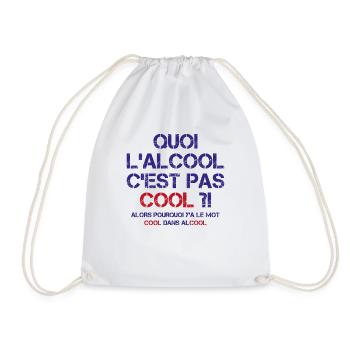 Quoi L alcool C est Pas Cool Drôles De Buveurs - Sac de sport léger - blanc - Devant