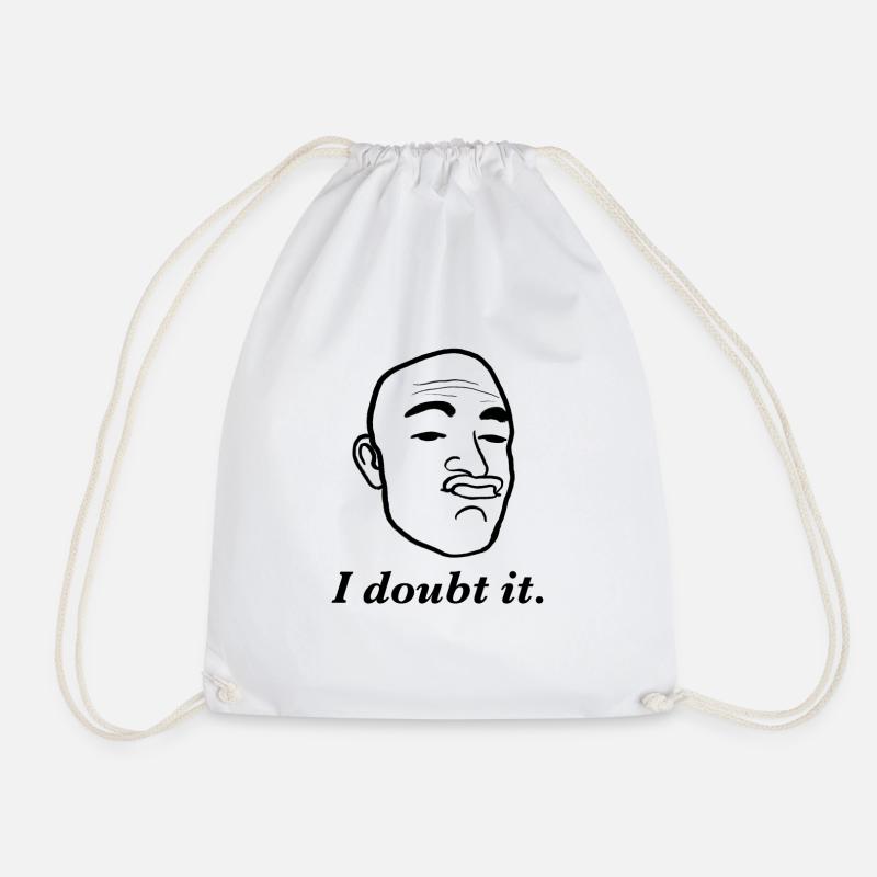 I doubt it. - Turnbeutel - Weiß