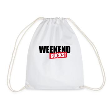 Weekend sucks - Drawstring Bag - white - Front