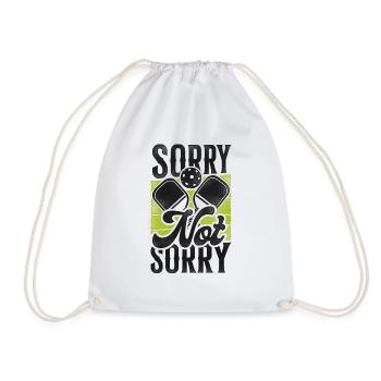 Pickleball Sorry Not Sorry - Drawstring Bag - white - Front