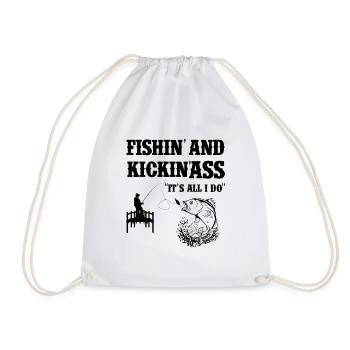 Fishing and Kicking ass "It's all i do" - Drawstring Bag - white - Front