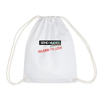 Send Nudes Send Money Send Reason to live - Drawstring Bag - white - Front