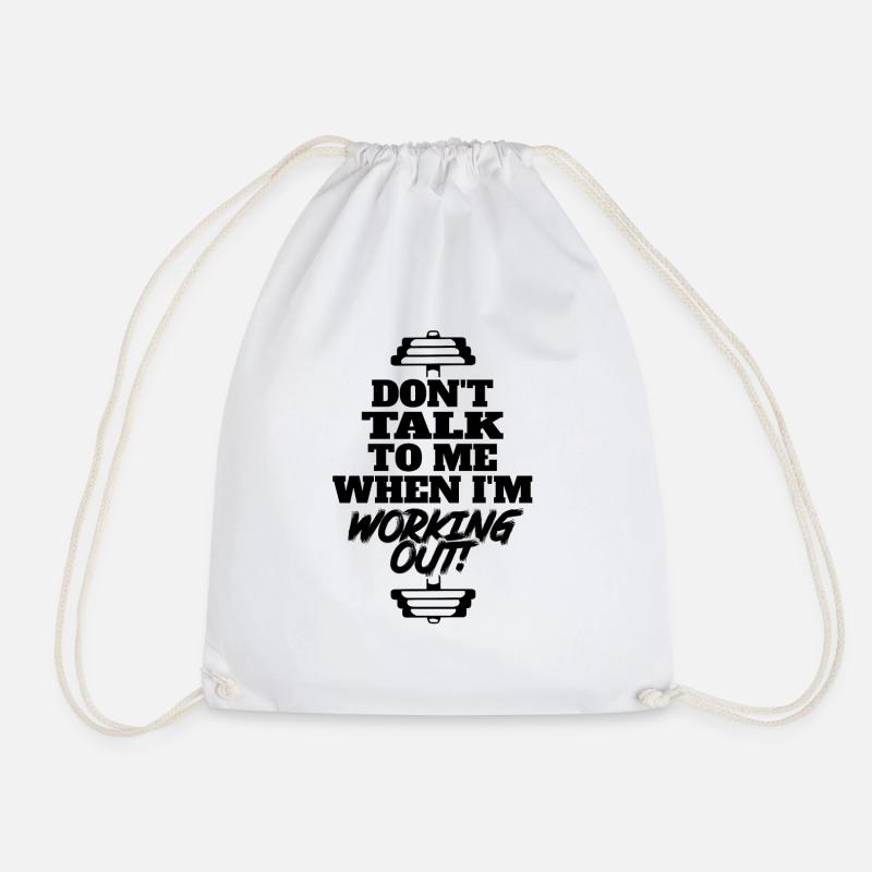 don't talk to me when i'm working out - Drawstring Bag - white