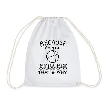 Entraîneur de tennis Parce que je suis l’entraîneur, c’est pourquoi - Sac de sport léger - blanc - Devant
