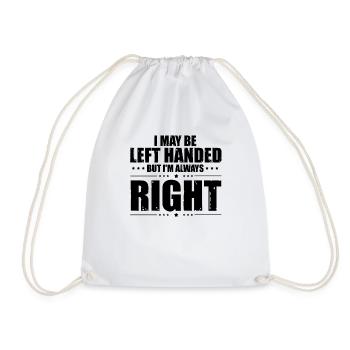 Novelty Left Handed But I'm Right Sarcasm - Drawstring Bag - white - Front