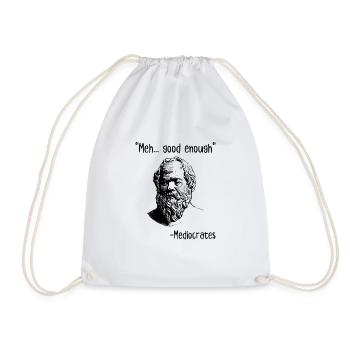 Meh Good Enough Mediocrates - Drawstring Bag - white - Front