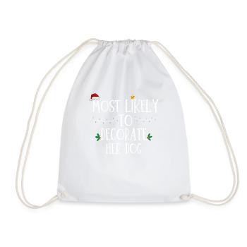 Most Likely To Decorate Her Dog Xmas Family Matchi - Drawstring Bag - white - Front