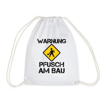 Warnung: Pfusch Am Bau - Heimwerker Geschenk - Turnbeutel - Weiß - Vorne