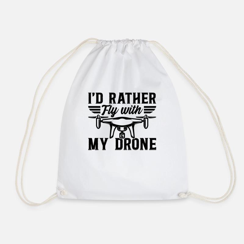 I'd Rather Fly My Drone - Quadcopter Drone Pilot - Drawstring Bag - white