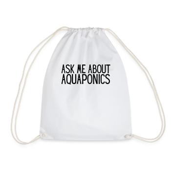 Hilarious Aquaponics Enthusiasts Sarcastic - Drawstring Bag - white - Front