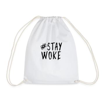 #staywoke Stay woke Stay awake - Drawstring Bag - white - Front