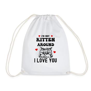 I'm not kitten around i love you Valentine's Day - Drawstring Bag - white - Front