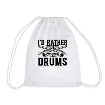 I'd Rather Be Playing Drums - Drummer Drum Player - Drawstring Bag - white - Front