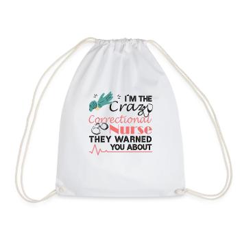 "I'm the crazy prison nurse" - Drawstring Bag - white - Front