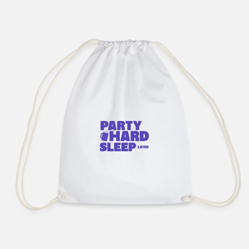 Party Hard Sleep Later-Motto/Spruch - Drawstring Bag - white