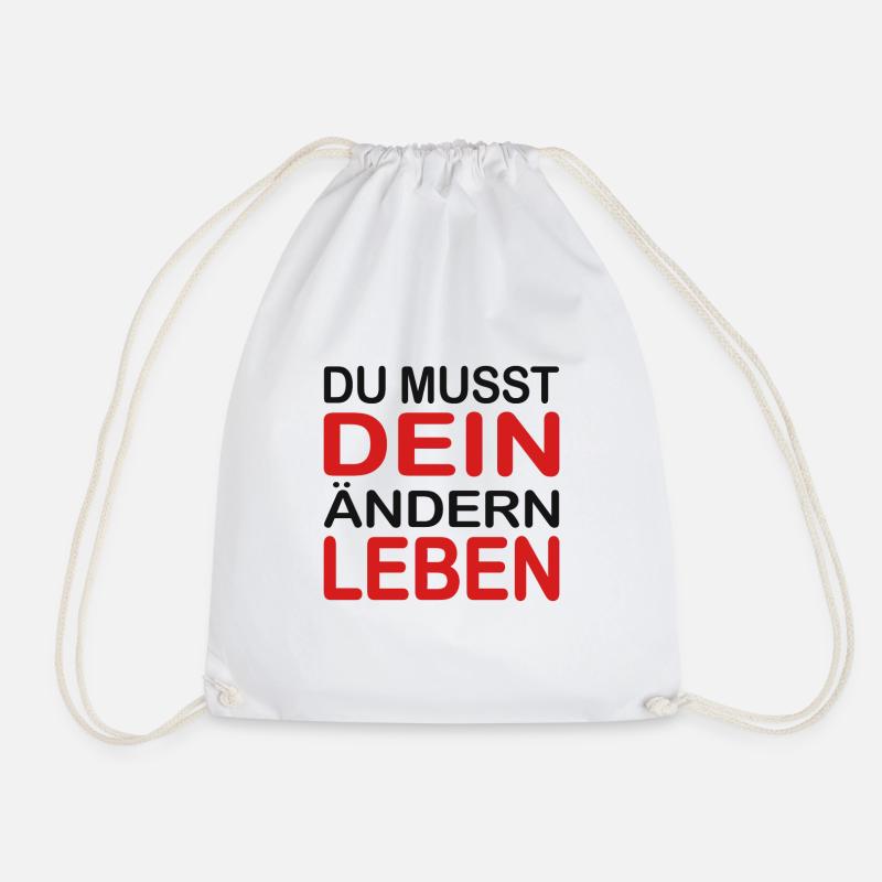 Du musst Dein Ändern Leben - Turnbeutel - Weiß