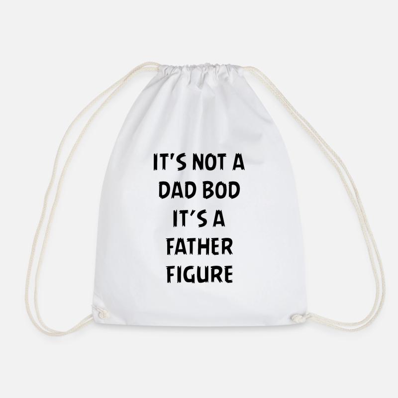 It's Not a Dad Bod it's a Father Figure - Sac de sport léger - blanc