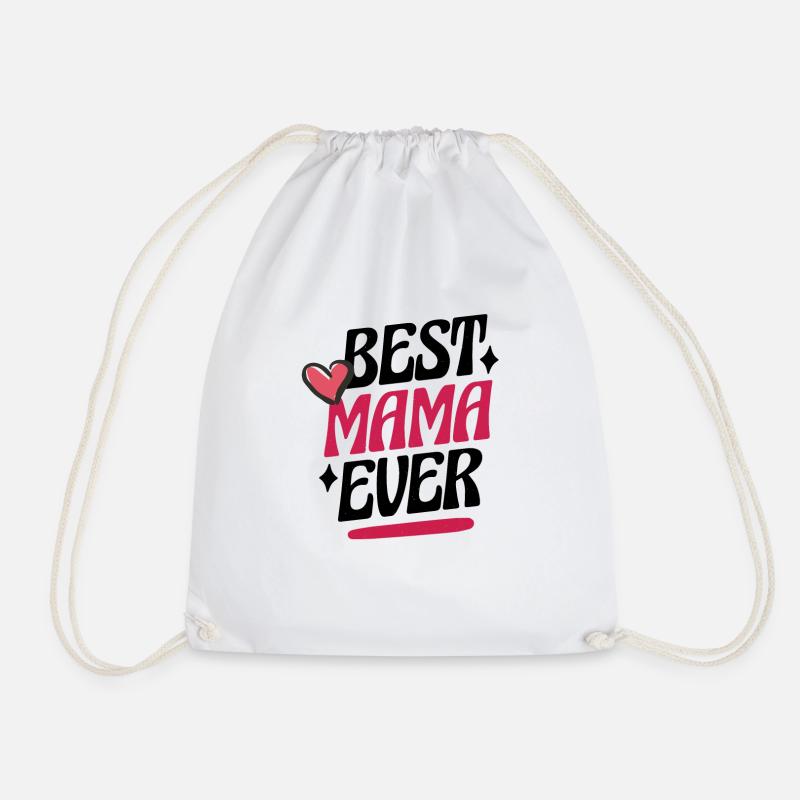 Best Mom Ever Saying with Heart - Drawstring Bag - white