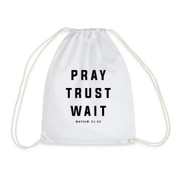 Pray Trust Wait Matthew 21:22 Scripture Christian - Drawstring Bag - white - Front