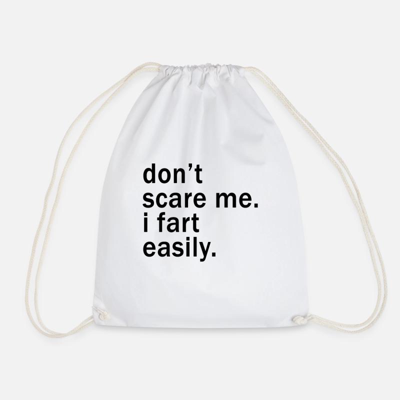 Don't Scare Me I Fart Easily Funny - Turnbeutel - Weiß