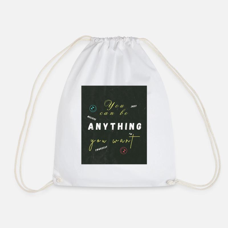 You can be anything you want - Drawstring Bag - white