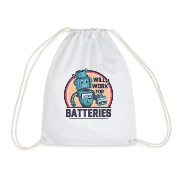 Robot Sign: Will Work for Batteries Digital Design - Drawstring Bag - white - Front