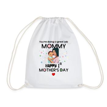 You are doing a great job 1st mothers day - Drawstring Bag - white - Front