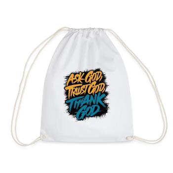 ASK GOD TRUST GOD THANK GOD - Drawstring Bag - white - Front