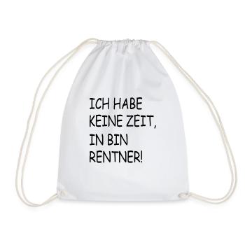 Ich habe keine Zeit Rentner - Turnbeutel - Weiß - Vorne