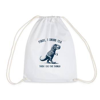 First I drink Tea, then I do the Things Tea-Rex - Drawstring Bag - white - Front