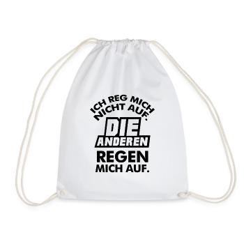 I don't get upset, the others upset me - Drawstring Bag - white - Front