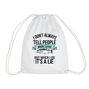 I don't tell people wehere to fish - Drawstring Bag - white - Front