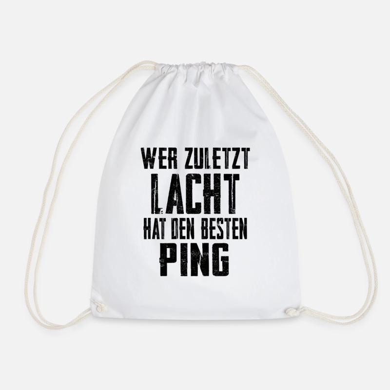 Wer zuletzt lacht hat den besten Ping - Turnbeutel - Weiß