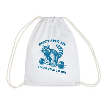 Don't Spot Me I'm Trying To Die Deadlift Raccoon - Drawstring Bag - white - Front