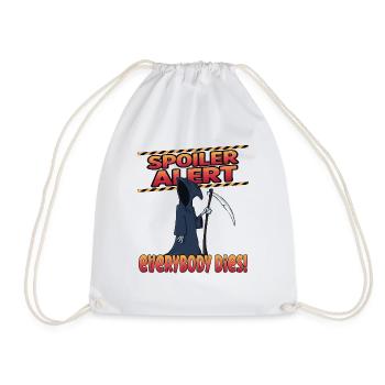spoiler alert everyone dies - Drawstring Bag - white - Front