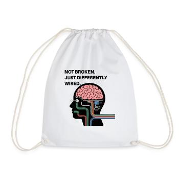 Not broken – just wired differently - Drawstring Bag - white - Front
