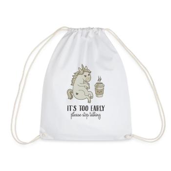 It is too early! Coffee unicorn girl gift - Drawstring Bag - white - Front