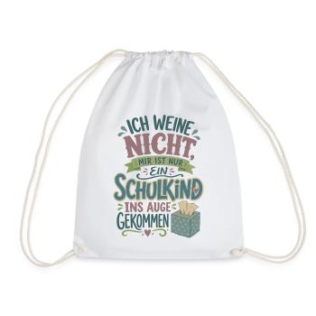 Ich weine nicht Schulkind Einschulung 2026 - Turnbeutel - Weiß - Vorne