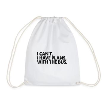 I Can't I Have Plans With The Bus School Bus - Drawstring Bag - white - Front