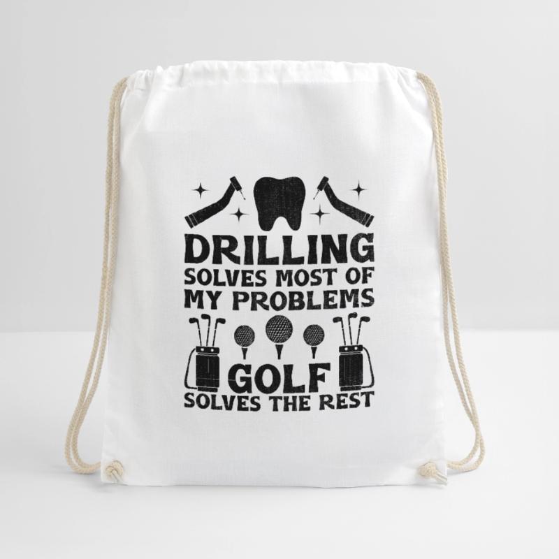 Drilling Solves Most Of My Problems Golf Solves Th Drawstring Bag