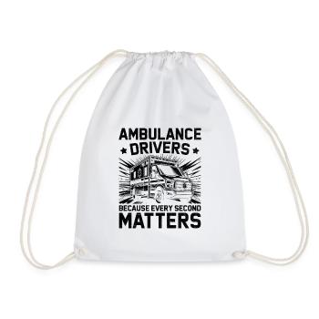 Ambulance Drivers Because Every Second Matters Dri - Drawstring Bag - white - Front