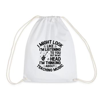 But In My Head I'm Thinking About Teaching Music M - Drawstring Bag - white - Front