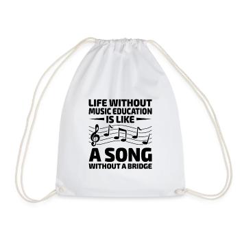 Life Without Music Education Is Like A Song Withou - Drawstring Bag - white - Front