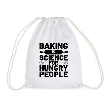 Backen ist Wissenschaft für hungrige Menschen Bäcker Backen Bak - Turnbeutel - Weiß - Vorne