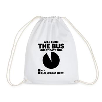 Will I Ride The Bus Today School Busman Driver - Drawstring Bag - white - Front
