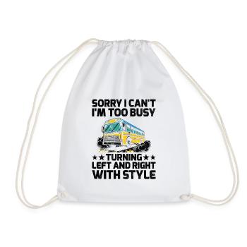 Sorry I Can't I'm Too Busy Turning Left And Right - Drawstring Bag - white - Front