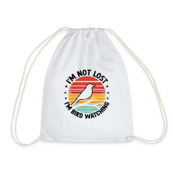I'm Not Lost I'm Bird Watching Birdwatching Bird - Drawstring Bag - white - Front