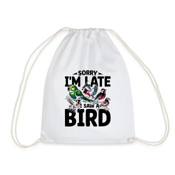 Désolé, je suis en retard, j’ai vu un oiseau Birdbirder Birdwatcher - Sac de sport léger - blanc - Devant