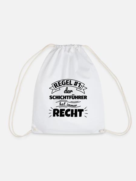 Schichtführer Geschenke – Hat immer Recht - Turnbeutel - Weiß