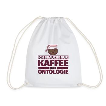 Ich brauche nur Kaffee und Ontologie - Turnbeutel - Weiß - Vorne